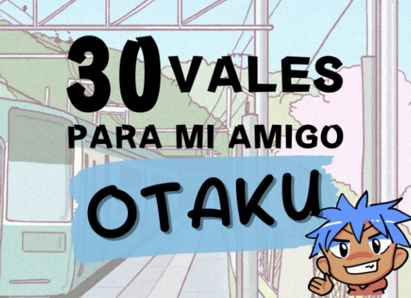 30 vales para tu amigo otaku - Oferta en Amazon
